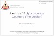 Lecture 11 Synchronous Counters (The Design)personal.sut.ac.th/paramate/files/digital/lecture11.pdf · • Programmable Circuits • Sequential Flip-Flops ... • Practical Digital