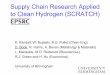 Supply Chain Research Applied to Clean Hydrogen (SCRATCH) · Supply Chain Research Applied to Clean Hydrogen (SCRATCH) ... improve skills –30 Delivery over 5 years period ... Supply