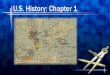 U.S. History: Chapter 1sgachung.weebly.com/uploads/3/7/7/7/37771531/01_ap_chapter_1.pdf · •led by Prince Henry the Navigator. ... •He then proceeded to the Philippines ... colonization