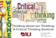 Critical Thinking in DoD Acquisitions - DAU Home Thinking2.pdf · rain to improve your ... Acknowledging and removing personal biases from the analysis and ... internal motivation