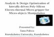 Analysis & Design Optimization of laterally driven Poly · PDF fileRF MEMS . Microactuators Thermal Shape memory Electromagnetic Piezoelectric Electrostatic . Types of Electrothermal
