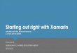 Starting Out Right with Xamarin - ryandavis.io out right with... · Starting out right with Xamarin RYAN DAVIS QUEENSLAND C# MOBILE DEVELOPERS MEETUP 2015 06 23 and other useful tips,