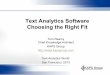 Text Analytics Software Choosing the Right .Text Analytics Software Choosing the Right Fit ... â€“