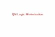 QM Logic Minimization - AL-Mustansiriyah University10_59... · QM Logic Minimization. ... 4x1 mux 6. Adding Two One ... • One‐bit Full Adder: Sum 1 1 0 1 C in A B Sum Cout 000