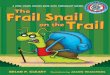 A LONG VOWEL SOUNDS BOOK WITH CONSONANT BLENDS … Frail Snail on theTrail.pdf · English language—Phonetics—Juvenile ... sounds like bride, glide, and slide? 18. ... A Long Vowel