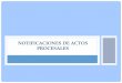 NOTIFICACIONES DE ACTOS PROCESALEScatedraprofesormaza.com.ar/Novedades/UBA Derecho - Posgrado... · NULIDAD DE LA NOTIFICACION •La notificación que se hiciere en contravención