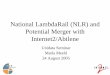 National LambdaRail (NLR) and Potential Merger .National LambdaRail (NLR) and Potential Merger with