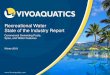 Recreational Water State of the Industry Report - … · Recreational Water: State of the Industry 2 Introduction VivoAquatics, a leading water management solution company, is engaged