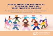 2016 HEALTH PROFILE: TULALIP BAY & THE NORTH COAST Social... · people are born, grow, live, work, ... 44 years* 300.3 96.3 45 ... TULALIP BAY & THE NORTH COAST HEALTH PROFILE 9 The