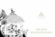 SPA AND WELLNESS MENU · ENJOY AS PART OF YOUR STAY OR BEFORE YOUR TREATMENT The many healing benefits of water and heat therapies have been practiced for centuries to reduce muscle