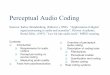 Perceptual Audio Codingsgn14006/PDF2015/L08-coding.pdf · Perceptual Audio Coding Sources: Kahrs, Brandenburg, (Editors). (1998). ”Applications of digital signal processing to audio