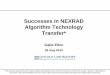 Successes in NEXRAD Algorithm Technology … · 04/09/2015 · Successes in NEXRAD Algorithm Technology Transfer* Gabe Elkin . 26 Aug 2015 *This work was sponsored by the Federal