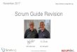 Scrum Guide Revision · Scrum Guide Revision ... Development Teams will use questions, ... •If the Scrum Team is empowered and the organization is supportive, 