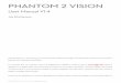 PHANTOM 2 VISION - GoElectronic.com · phantom 2 vision user manual v1.4 july ... 2 installing the range extender and mobile device holder ... 13.4 phantom rc assistant software description