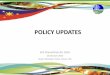 POLICY UPDATES - 119.92.161.2119.92.161.2/portal/Portals/21/News and Events/LGU Orientation... · POLICY UPDATES. Policy PD 1586 1978 PP 2146 ... 1978 PD 1586 Establishment of the
