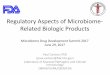 Regulatory Aspects of Microbiome-Related Biologic Productsmicrobiome-summit.com/wp-content/uploads/sites/176/2017/07/1230... · Regulatory Aspects of Microbiome-Related Biologic Products
