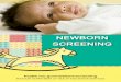 NEWBORN SCREENING - Baby's First Test Screening... · SPECIAL NOTES ... baby’s health care provider and the birthing hospital or midwife. Sometimes, more than one newborn screen