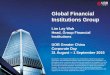 Global Financial Institutions Group - UOB : United ... · Global Financial Institutions Group Lim Lay Wah Head, Group Financial Institutions UOB Greater China Corporate Day 31 August