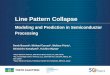 Line Pattern Collapse - COMSOL Multiphysics€¦ · Line Pattern Collapse ... uses plasma or chemical process remaining resist creates pattern ... COMSOL, then export as MATLAB file