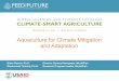 Aquaculture for Climate Mitigation and Adaptation - … 4-Blake... · Shakuntala Thilsted, Ph.D. Research Program Leader, WorldFish Aquaculture for Climate Mitigation and Adaptation