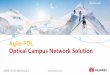 Agile POL Optical Campus Network Solution - …webinars.huawei.ru/campus-network/materials/campus-network.pdf · U2000 Radius Server Core Switch NMS Core Equipment Room Floor Splitter