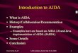 What is AIDA • History/Collaboration/Documentation …€¦ · • What is AIDA • History/Collaboration/Documentation ... (e.g during Geant4 meetings and video ... – Stand-alone