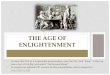 THE AGE OF ENLIGHTENMENT - robeson.k12.nc.us · under the United States Constitution of 1787, ... AMERICAN ENLIGHTENMENT • Enlightened thinkers typically valued ... and they were
