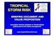 TROPICAL STORM RISKcfe.gob.mx · • Two facts have taken the edge off the use of seasonal ... Hurricane Andrew Lack of confidence in the forecast accuracy. Hindcast Link to US Losses
