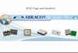 RFID Tags and Readers - abracon.com · 3 Types of RFID Tags RFID tags that include power source are known as active tags versus those without a power source which are passive tags