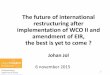 The future of international restructuring after ... 1 Sheets NACIIL November 6... · The future of international restructuring after implementation of WCO II and amendment of EIR,