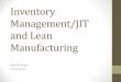 Inventory Management/JIT and Lean Manufacturingbourqueb1.weebly.com/uploads/1/6/9/1/16919130/inventory_managem… · Management/JIT and Lean Manufacturing ... Variability is another