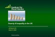 Poverty and Inequality During Previous Recessions ... · Basic State Pension Source: HBAI data RPI inflation 4.1% BHC Poverty Line 4.3%. 0% 5% 10% 15% 20% 25% 30% 1979 1983 1987 …