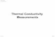 Thermal Conductivity Measurementssst/teaching/AME60634/... · AME$60634$$ Int.$HeatTrans.$ D.B.Go Slide3$$ Traditional Methods Thermal Properties 8.1 Thermal Conductivity and Speciﬁc