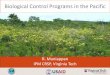 Biological Control Programs in the Pacificbiocontrolfornature.ucr.edu/pdf/muniappan,rangaswamy-biological... · IPM CRSP, Virginia Tech. Biological Control Programs in the Pacific