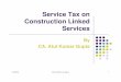 Service Tax on Construction Services.ppt - wirc … · Mega Exemptions… 14. Services by way of construction, erection, commissioning, or installation of original works pertaining