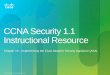 CCNA Security 1.1 Instructional Resourcefaculty.olympic.edu/.../cis274/PowerPoint/CCNAS_v11_IR_Chapter10.pdf · 9.6 Implement SSL VPN using ASA Security Device ... Configuring ASA