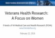 Veterans Health Research: A Focus on Women - AAMC · Veterans Health Research: A Focus on Women ... PhD • Danielle Rose, PhD • Donna Washington, MD, MPH ... • Anne Sadler, PhD,
