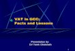 VAT In GCC: Facts and Lessons - OECD.org · VAT In GCC: Facts and Lessons Presentation by: Dr/ Tarek Ghalwash “ 2 June 20 1 ... 1 0 17 Continue The GCC policymakers may not show