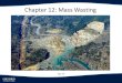 Chapter 12: Mass Wasting .Mass wasting: Mass Wasting: Downslope Movement â€¢ Includes landslides