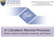 How to conduct a literature review, A literature review ... · A literature review can be just a simple summary of the sources, ... Adapted from Wallace and Wray (2006) Literature