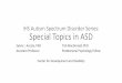 Special Topics in ASD - Indian Health Service (IHS) · IHS Autism Spectrum Disorder Series: Special Topics in ASD Sylvia J. Acosta, PhD Tish MacDonald, PhD Assistant Professor Postdoctoral