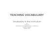 Teaching vocabulary talk 3 - orianit.edu-negev.gov.ilregFiles... · Penny Ur Presented in the English Teachers Conference Southern Region, ... grammar in lessons? Vocabulary? How