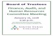 Finance, Audit, and Human Resources Committee Meeting · Finance, Audit, and Human Resources Committee Meeting January 16, 2018 5:30 p.m. Ann Richards Administration Building, Board