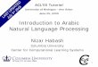Introduction to Arabic Natural Language Processing · 1 Introduction to Arabic Natural Language Processing ... ٌبﺎَ ﺘِآ/kitābun/ a book ... – Arabic Computational Morphology