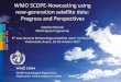 WMO SCOPE-Nowcasting using new-generation satellite … · WMO SCOPE-Nowcasting using new-generation satellite data: Progress and Perspectives Stephan Bojinski WMO Space Programme
