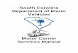 STATE OF SOUTH CAROLINA - SCDMV Carrier Services Manu… · Before a vehicle may be registered in the state of South Carolina for IRP ... documentation required. New ... IRP Rental