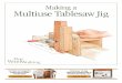Making a Multiuse Tablesaw Jig - Fine · PDF fileMaking a Multiuse Tablesaw Jig W. Instead of making multiple jigs for cutting different joints on the tablesaw, I saved time, materials,