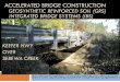ACCELERATED BRIDGE CONSTRUCTION …michiganltap.org/system/files/WorkshopPresentations/Spitzley_Keefer... · ACCELERATED BRIDGE CONSTRUCTION . By: Paul Spitzley, County Highway Engineer