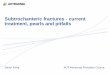Subtrochanteric fractures - current treatment, pearls …ao-danmark.dk/wp-content/uploads/2016/04/M9SKR.pdf · Subtrochanteric fractures - current treatment, pearls and pitfalls 