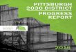 PITTSBURGH 2030 DISTRICT PROGRESS REPORT · PITTSBURGH 2030 DISTRICT PROGRESS REPORT DISTRICT ... and inspires business and building owners and ... takes into account the …